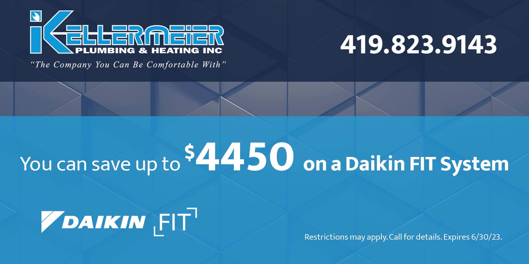 Save up to $4450 on a Daikin Fit System expires: 6/30/23.
